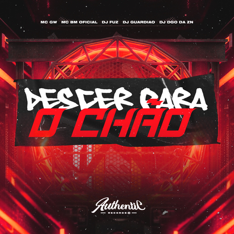 Descer para o Chão ft. DJ DGO DA ZN, MC GW, MC BM OFICIAL & dj guardião | Boomplay Music