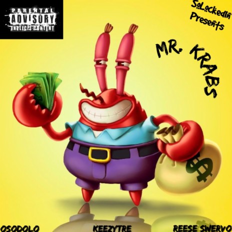 Mr. Krabs ft. KeezyTre & Reese Swervo | Boomplay Music