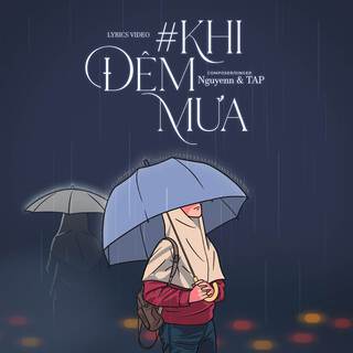 Khi Đêm Mưa ft. TAP lyrics | Boomplay Music