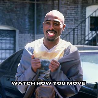 Watch how you move/ Howie Spitts Prod. By DYLarious Beats