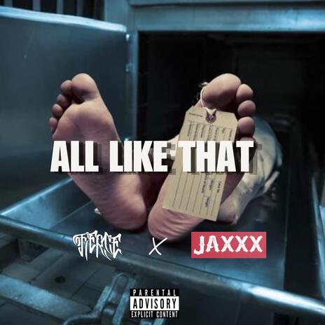 All Like That ft. Jaxxx | Boomplay Music