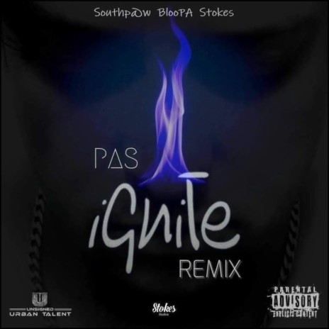 iGnite (Remix) ft. Southp@w, BlooPA & Stokes