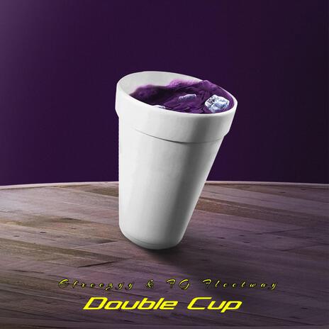 Double Cup ft. FG Fleetway | Boomplay Music