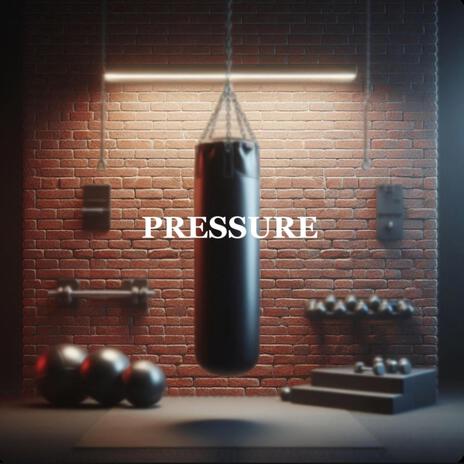 Pressure | Boomplay Music