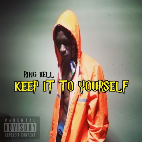 Keep It to Yourself | Boomplay Music