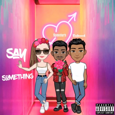 Say Something ft. Speedorh