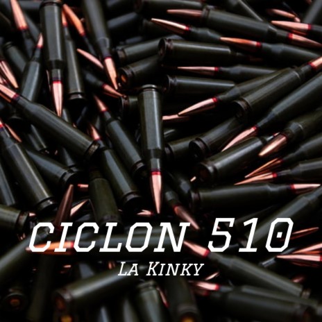 Ciclon 510 la kinky | Boomplay Music