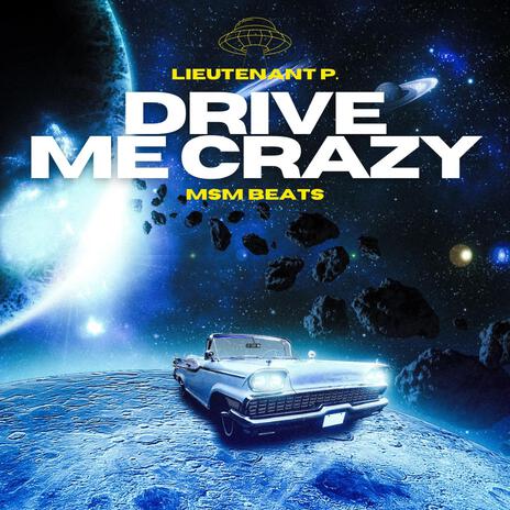 Drive Me Crazy | Boomplay Music