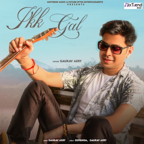 Ikk Gal | Boomplay Music