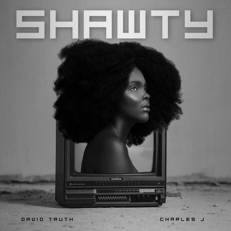 Shawty (feat. Charles J) | Boomplay Music