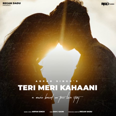 Teri Meri Kahaani - Theme ft. Regan Dadu | Boomplay Music