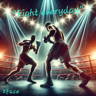 Fight everyday lyrics | Boomplay Music