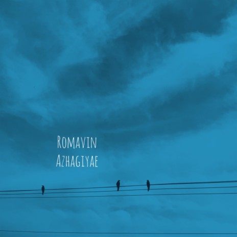 Romavin Azhagiyae ft. Sanjeev Chilukuri | Boomplay Music