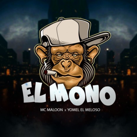 El Mono ft. Yomel El Meloso | Boomplay Music