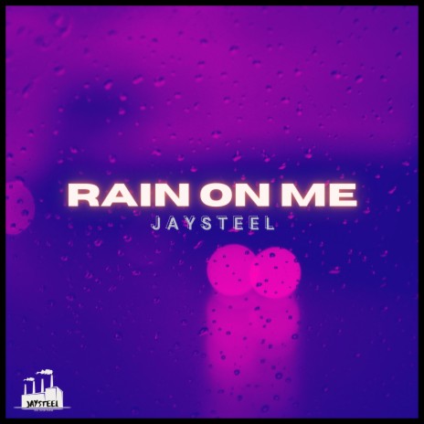 Rain on me