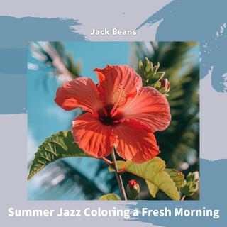 Summer Jazz Coloring a Fresh Morning