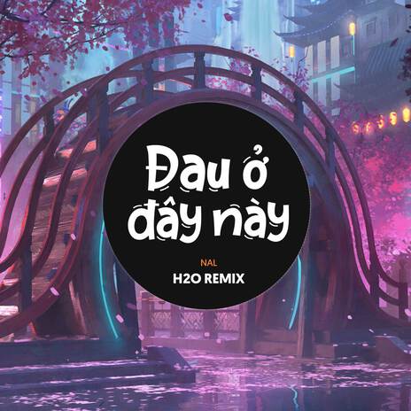 Đau Ở Đây Này (Remix EDM) ft. Nal | Boomplay Music