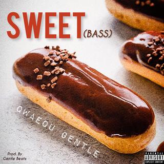 Sweet (Bass) lyrics | Boomplay Music