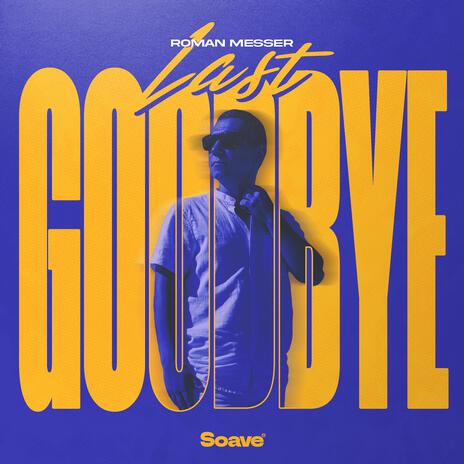 Last Goodbye | Boomplay Music