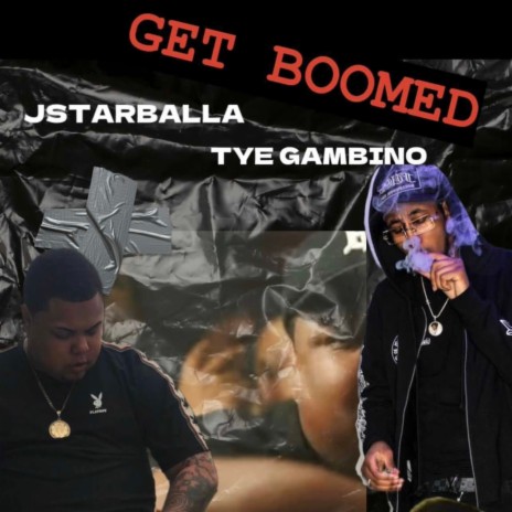 Get Boomed ft. Tye Gambino
