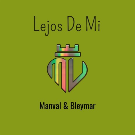 Lejos De Mi ft. Bleymar | Boomplay Music