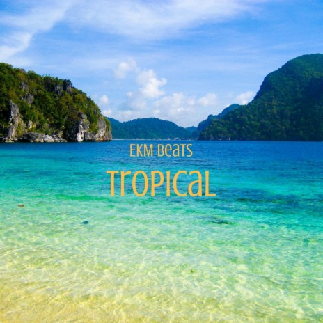 Tropical | Boomplay Music