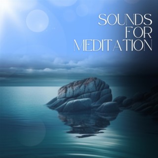 Sounds for Meditation, Tranquility and Soulful Reflection