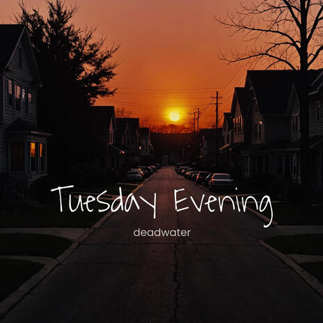 Tuesday Evening | Boomplay Music