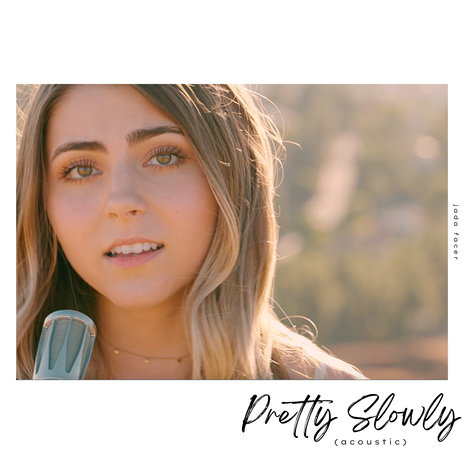 Pretty Slowly (Acoustic) | Boomplay Music