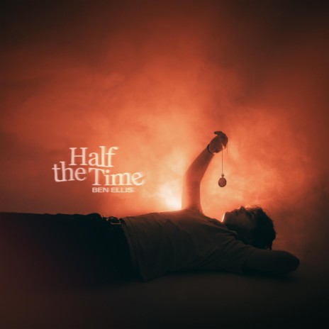Half the Time | Boomplay Music