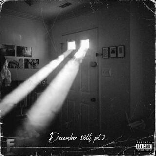 December 18th Pt. 2 lyrics | Boomplay Music