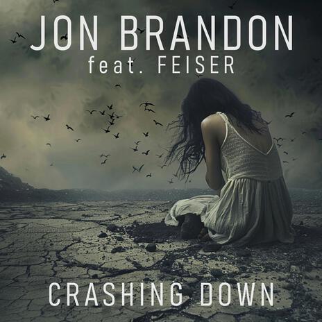 Crashing Down ft. Feiser | Boomplay Music