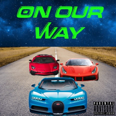 On Our Way ft. Vigma Stacks & Wyte Boi Pat | Boomplay Music