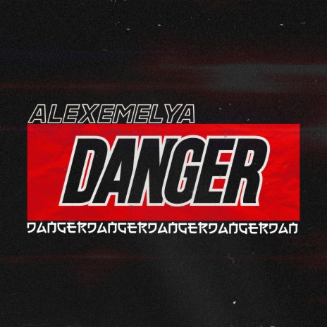 Danger | Boomplay Music