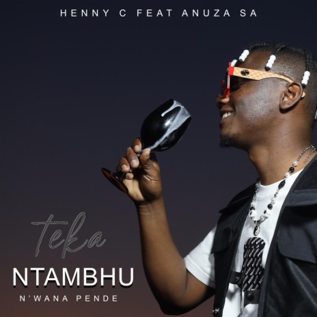 TEKA NTAMBHU,N'WANA PENDE ft. ANUZA SA | Boomplay Music