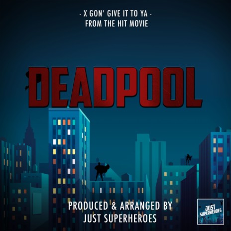 X Gon' Give It To Ya (From Deadpool) | Boomplay Music