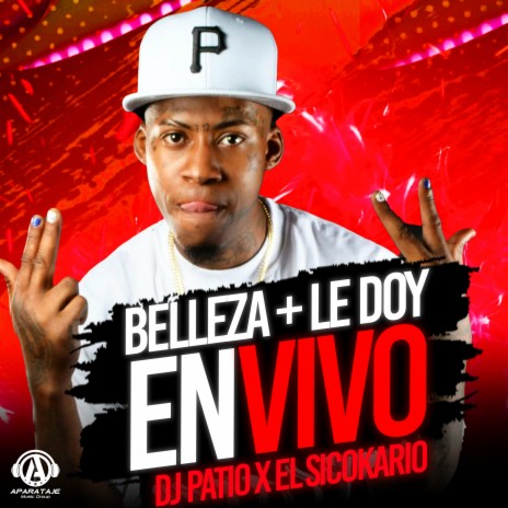 BELLEZA + LE DOY (En Vivo) ft. El Sicokario | Boomplay Music