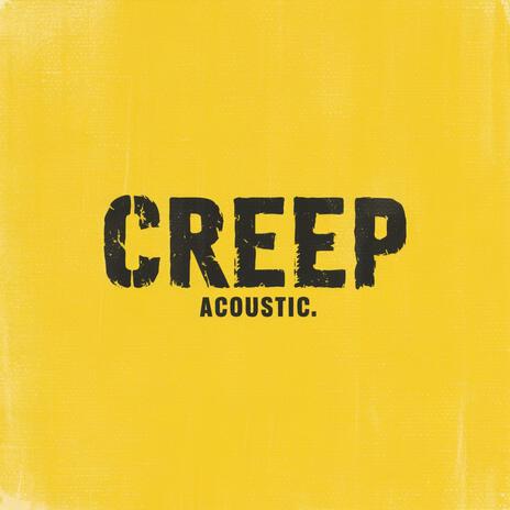 Creep (Acoustic) | Boomplay Music