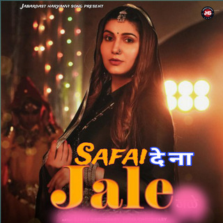 Safai De Na Jale