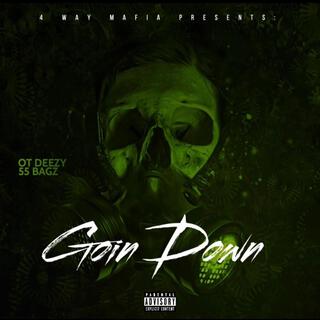 Goin' Down ft. 55Bagz lyrics | Boomplay Music