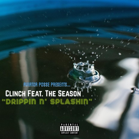 Drippin N' Splashin ft. The Season | Boomplay Music