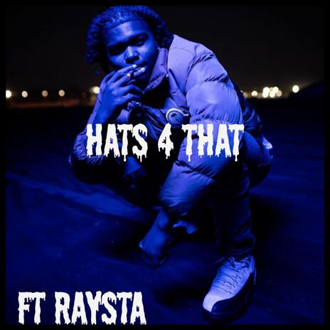 HATS 4 THAT ft. Raysta | Boomplay Music