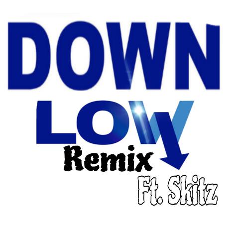 Down low (Remix) ft. Skitz | Boomplay Music