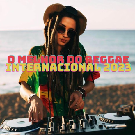 O melhor do reggae internacional 2023