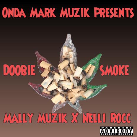 Doobie Smoke ft. Nelli Rocc | Boomplay Music