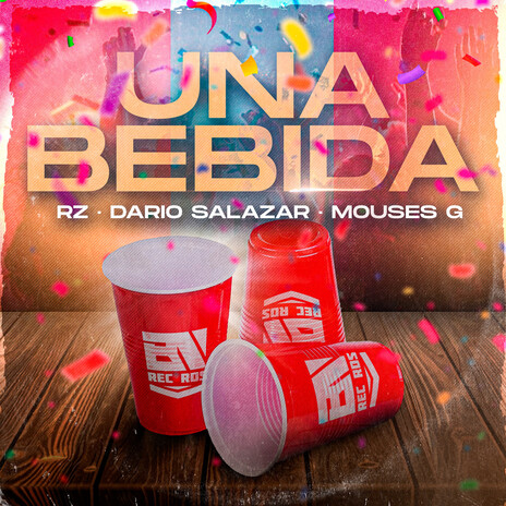 Una Bebida ft. Dario Salazar & Mouses G | Boomplay Music