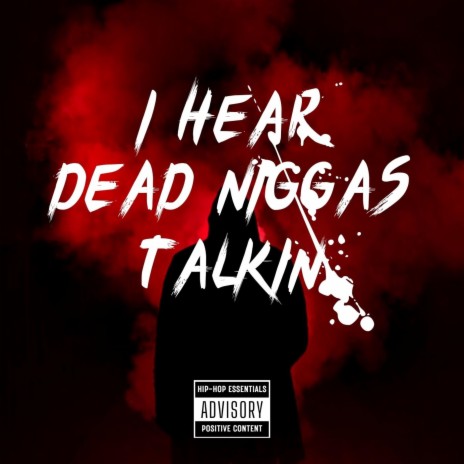 Dead niggas talking | Boomplay Music