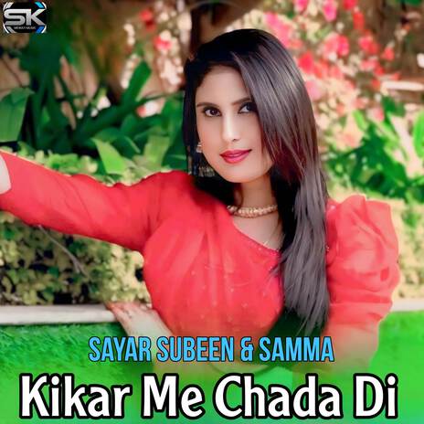 Kikar Me Chada Di ft. Samma | Boomplay Music