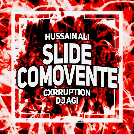 SLIDE COMOVENTE (Super Slowed) ft. CXRRUPTION & DJ Agi | Boomplay Music