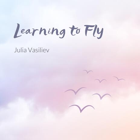 Learning to Fly | Boomplay Music